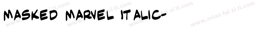 Masked Marvel Italic字体转换